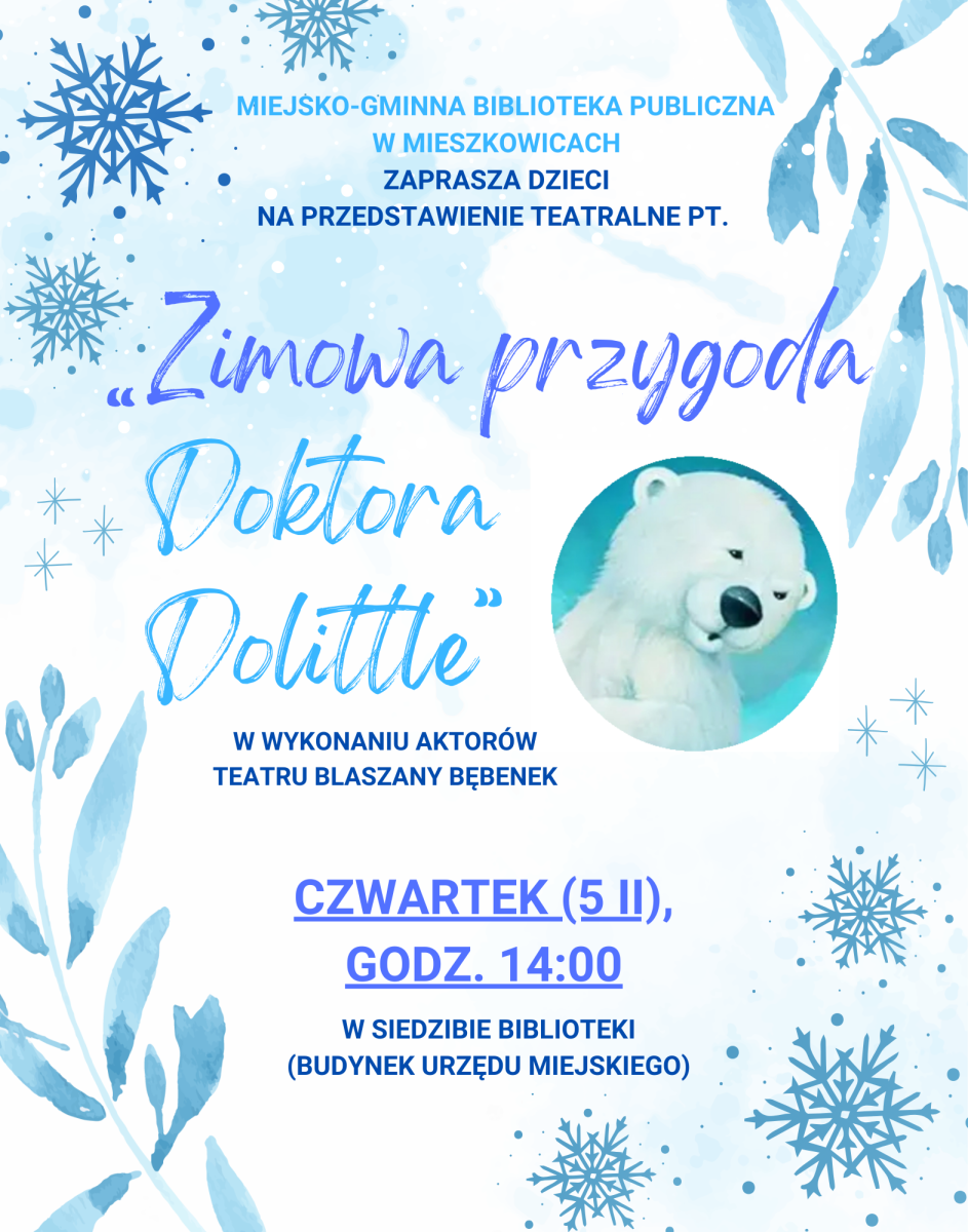 Plakat z motywami śnieżynek i rysunkiem misia polarnego, reklamujący teatrzyk dla dzieci.