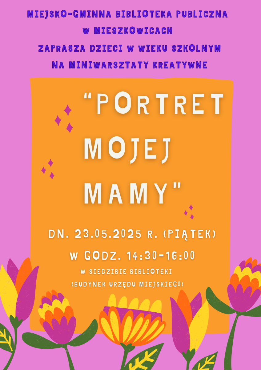 Plakat - zaproszenie na warsztaty kreatywne dla dzieci "Portret Mojej Mamy".